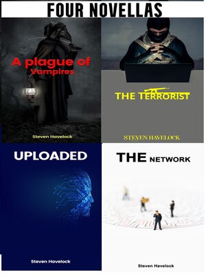 cover image of (4 Novellas)    a Plague of Vampires  the Terrorist  Uploaded  the Network